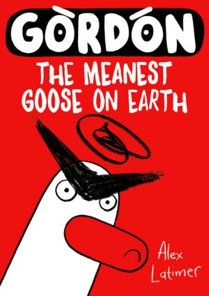 Cover shot of 'Gordon The Meanest Goose on Earth', winner of the Alligator's Mouth Award 2025