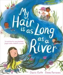 Cover shot of My Hair is as Long as a River, winner of the 2025 Klaus Flugge Prize