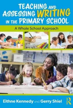Cover shot of Teaching and Assessing Writing in the Primary School