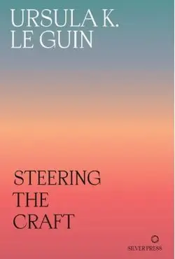 Cover shot of Steering the Craft by Ursula Le Guin