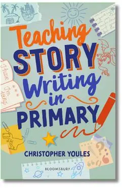 Cover shot of Teaching Story Writing in Primary showing a montage of story writing equipment such as pencils and jotters.