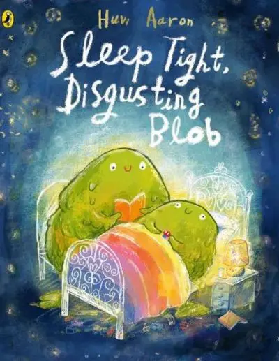 Cover shot of Sleep Tight Disgusting Blob, Overall Winner of the Waterstones Children's Book Prize