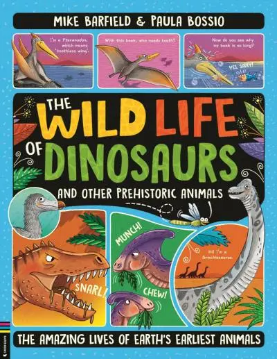 Comic-strip-style cover image of The Wild Life of Dinosaurs showing variety of dinosuars and pterosaurs.
